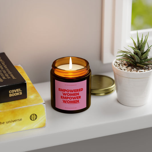 Empowered Women Empower Women Candle