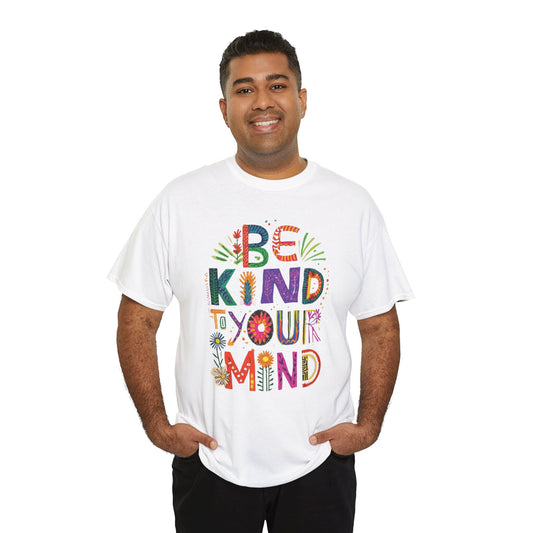 Be Kind To Your Mind Colourful Tee 🧡