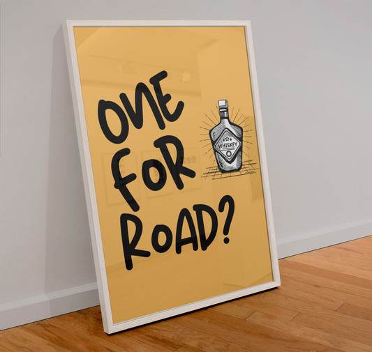 Framed poster with 'One for Road?' text and a bottle illustration on a beige background.