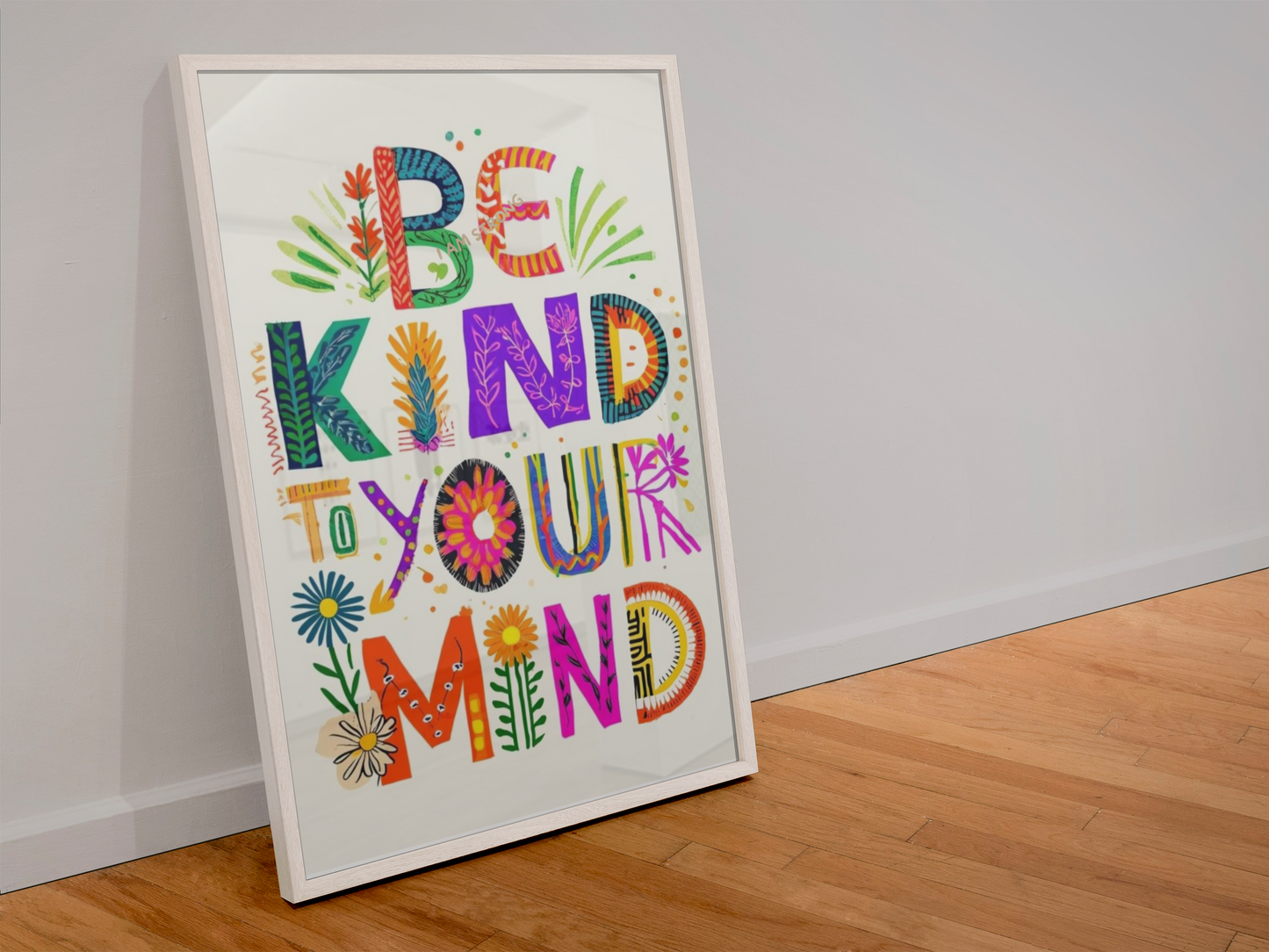 Be Kind To Your Mind - Colourful Affirmation Art Print