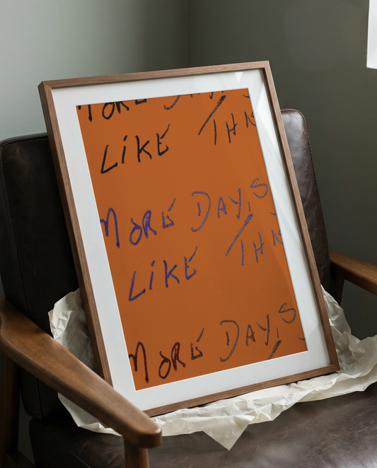 More Days Like This Print | Orange Bold Funky Home Decor