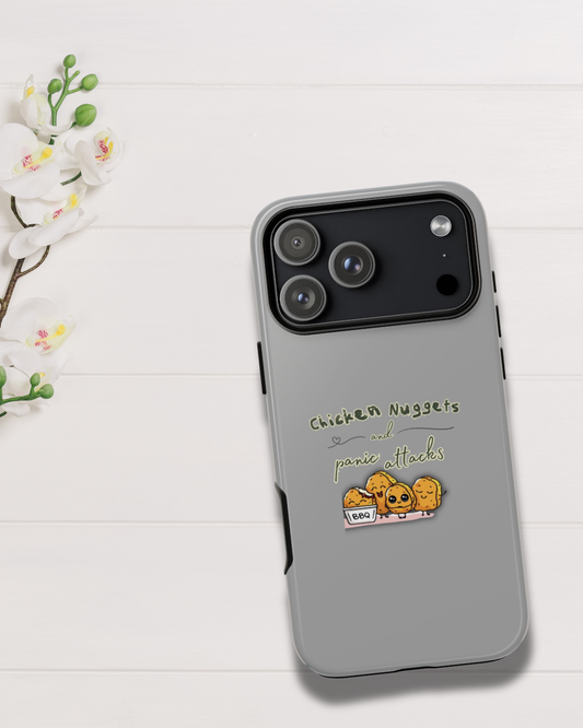 Chicken Nuggets & Panic Attacks Phone Case