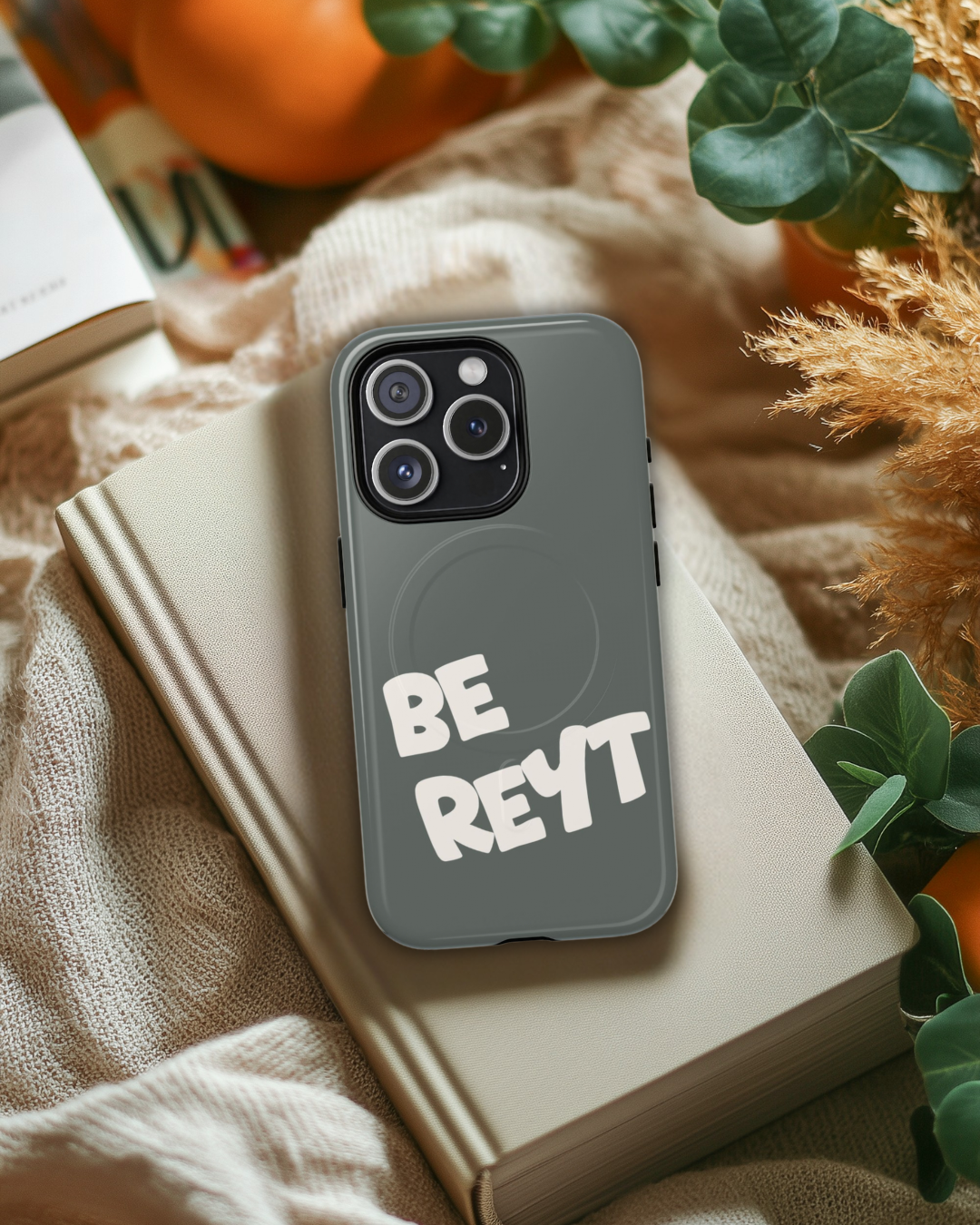 Be Reyt Yorkshire Saying Phone Case