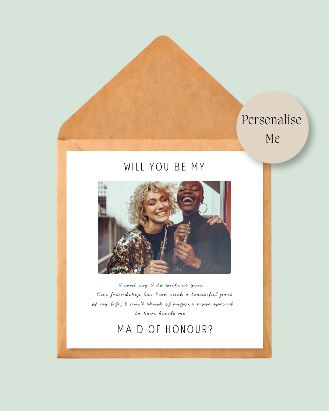 Will you be my maid of honour?