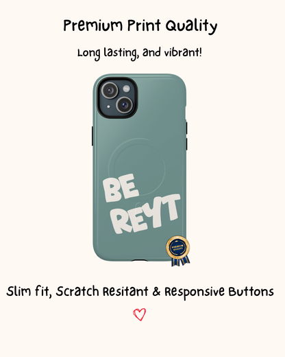 Be Reyt Yorkshire Saying Phone Case