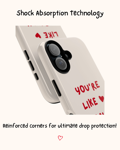 You’re Like Really Pretty Phone Case 💖