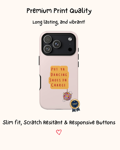 Dancing Shoes on Charge, Yorkshire Sayings Phone Case 🪩