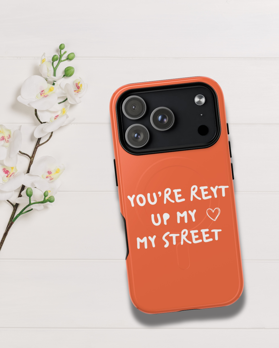 You're Reyt Up My Street, Yorkshire Saying iPhone Cover 🌹