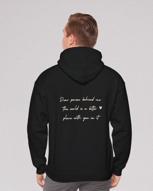 Dear Person Behind Me Hoodie – Spread Kindness Everywhere You Go - Be Kind to your mind