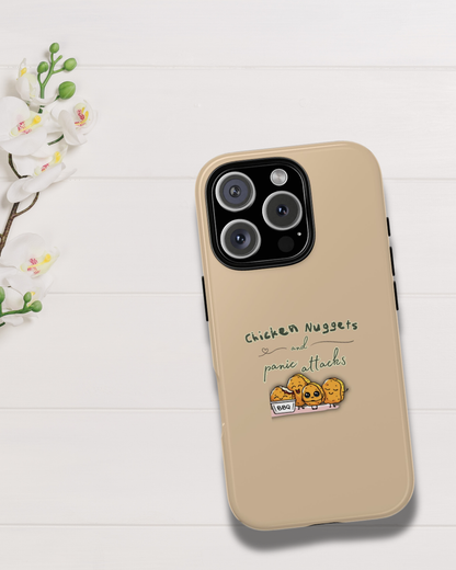 Chicken Nuggets & Panic Attacks Phone Case