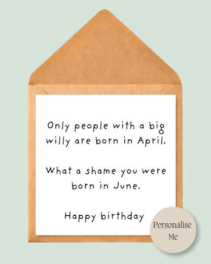Only People with a Big Willy Are Born in April...