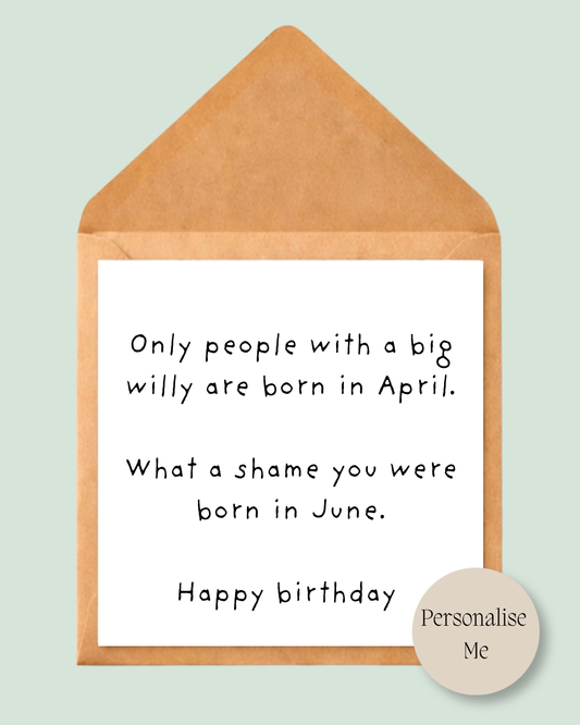 Only People with a Big Willy Are Born in April...