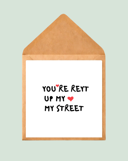 You're Reyt up my Street ❤️