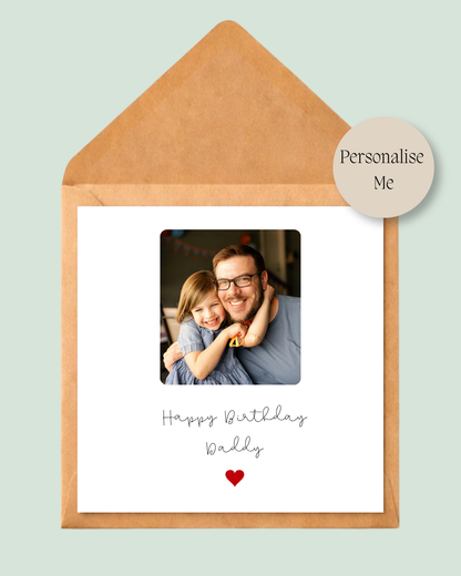 Personalised Happy Birthday Daddy Photo Card