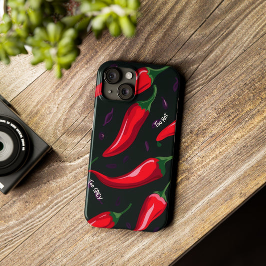 Too Hot Too Spicy Chili Phone Case