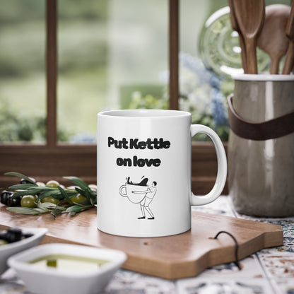 Put Kettle on Love Cup