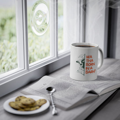 Wa Tha Born in a Barn Mug