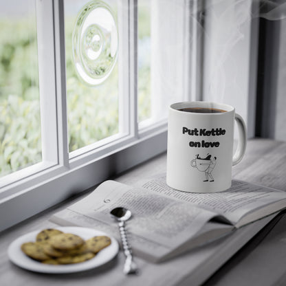 Put Kettle on Love Cup
