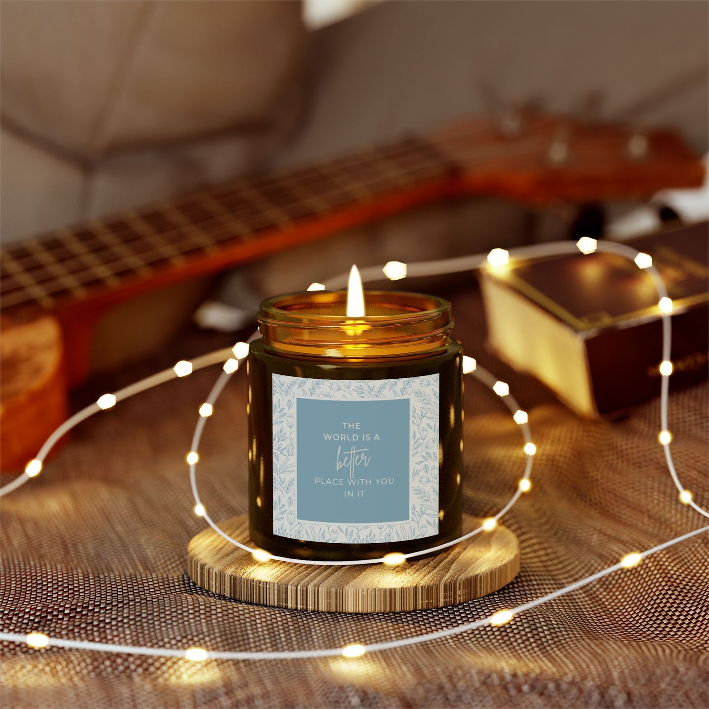 The world is a better place with you in it candle