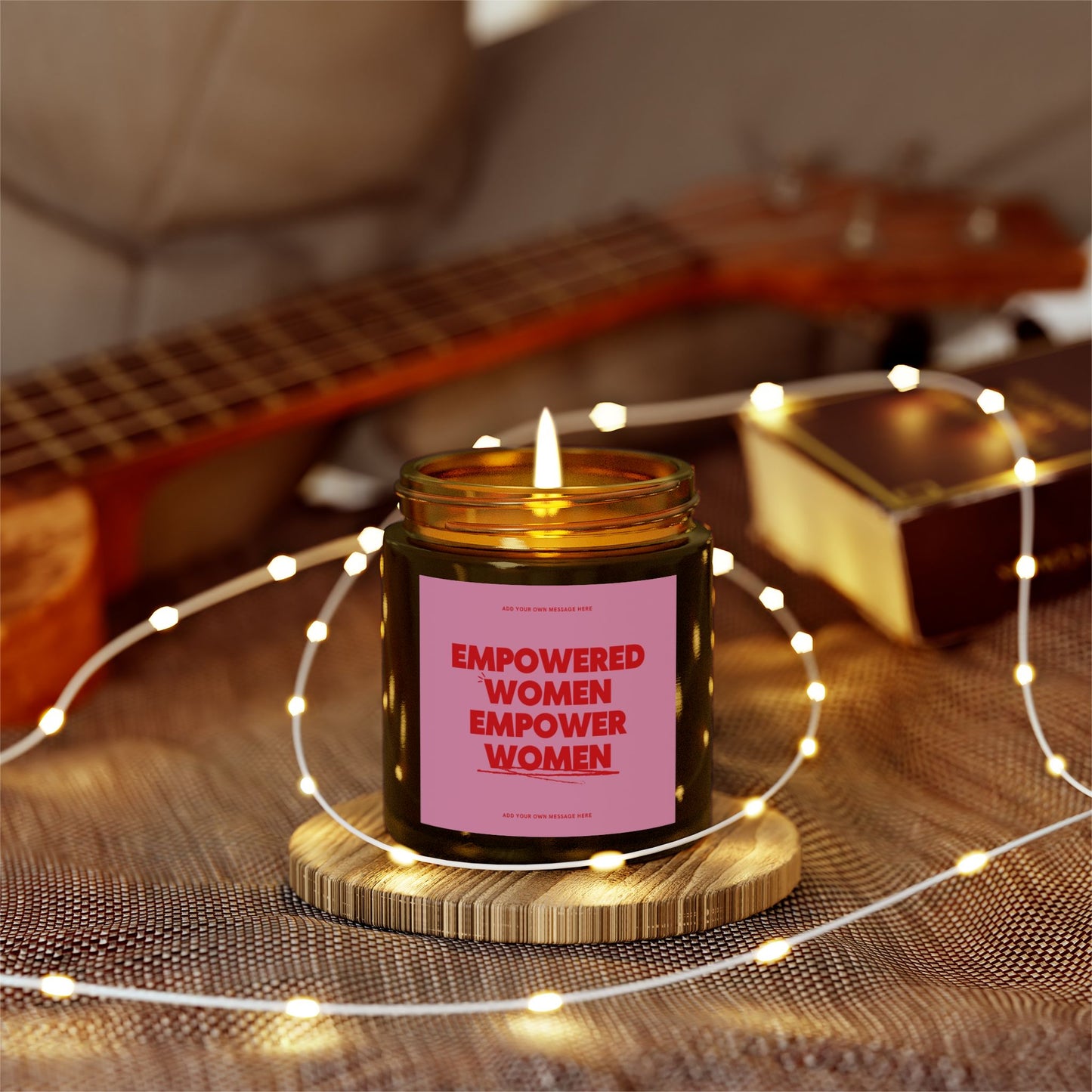 Empowered Women Empower Women Candle