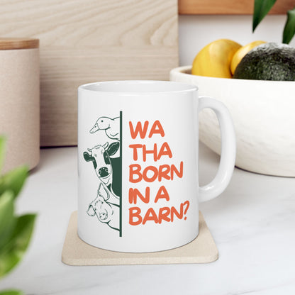 Wa Tha Born in a Barn Mug