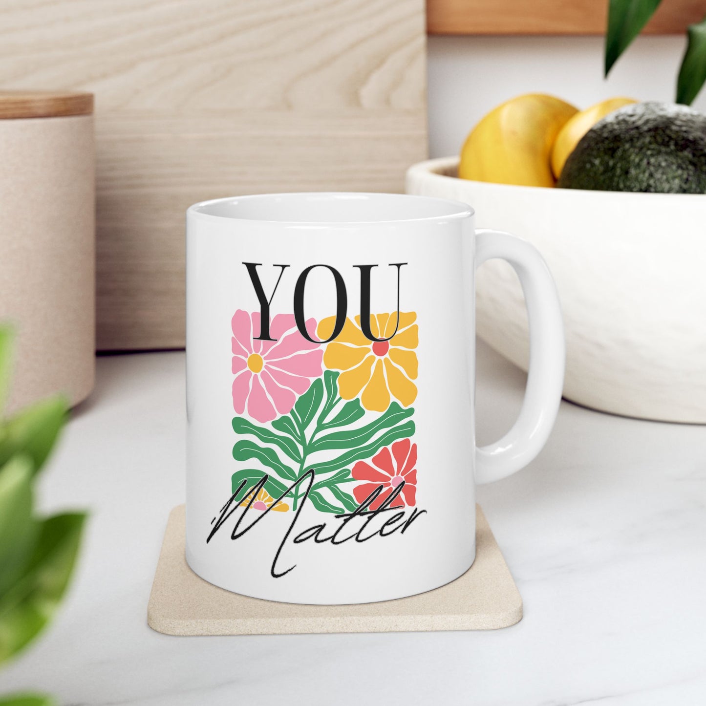 Floral You Matter Affirmation Mug 🌻
