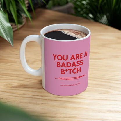 You're a Badass Bitch Personalised Cup