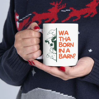 Wa Tha Born in a Barn Mug