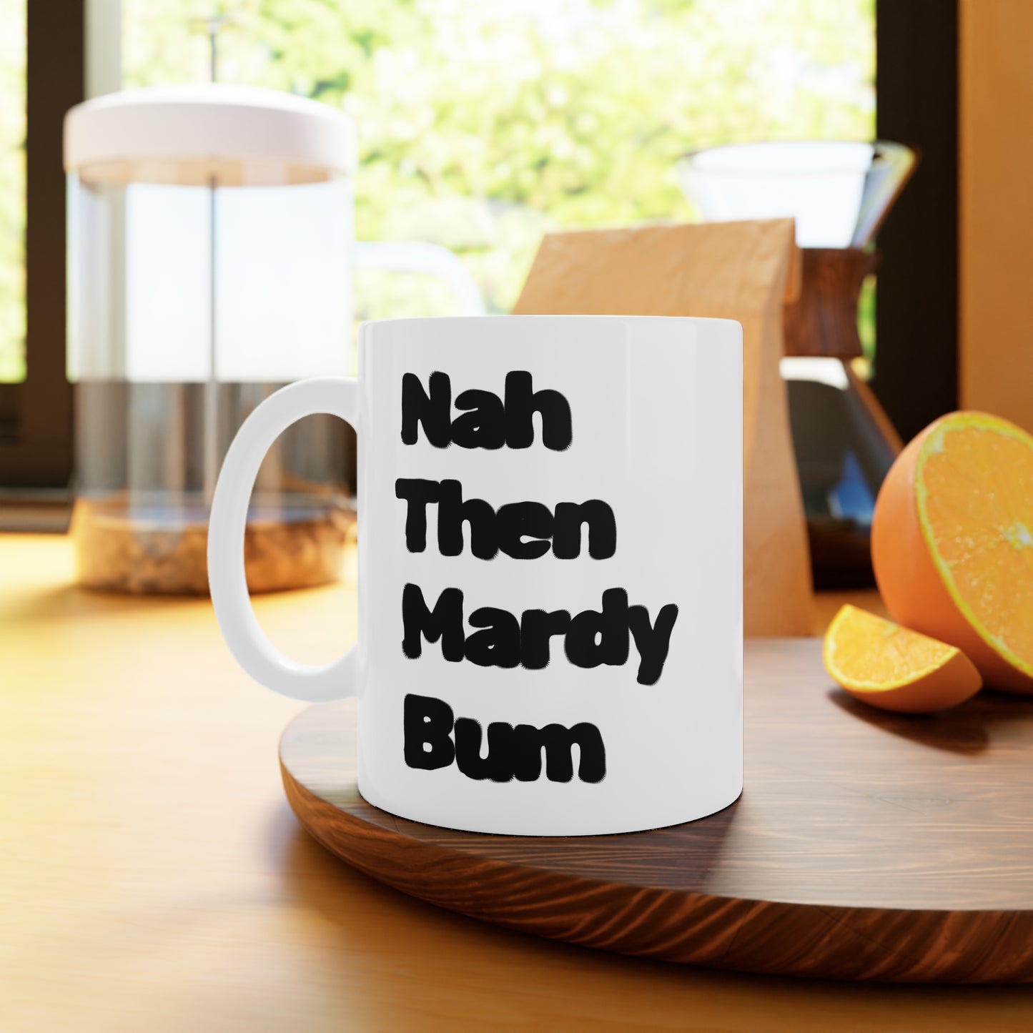 Nah Then Mardy Bum Mug