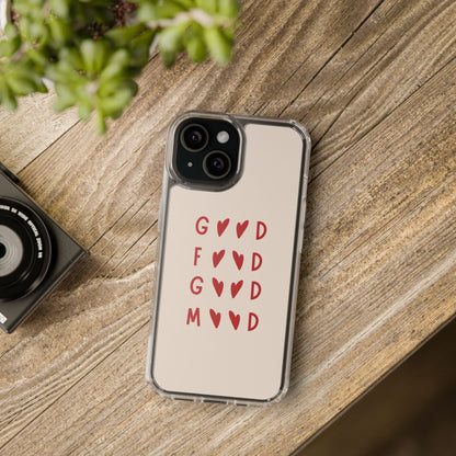 Good Food Good Mood Phone Case