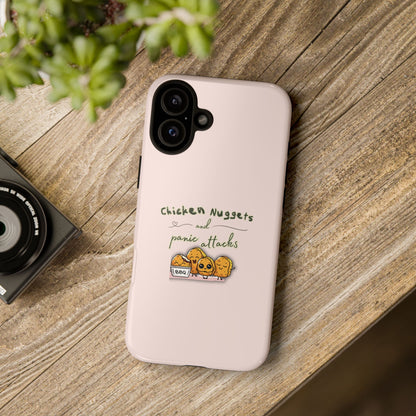 Chicken Nuggets & Panic Attacks Phone Case