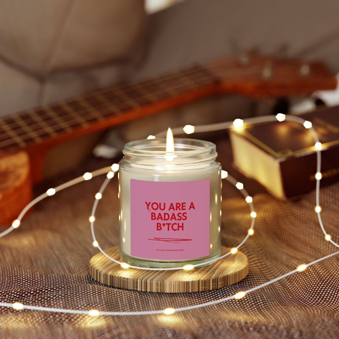 You're a Bad Ass Bitch Candle