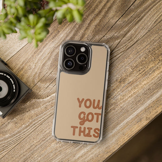 You Got This | Positive Affirmation Phone Case