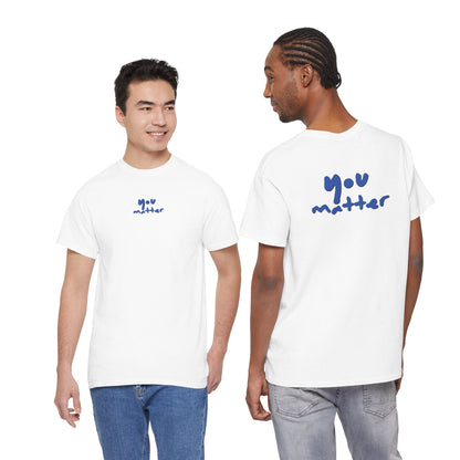 You Matter, Positive Affirmation Tee