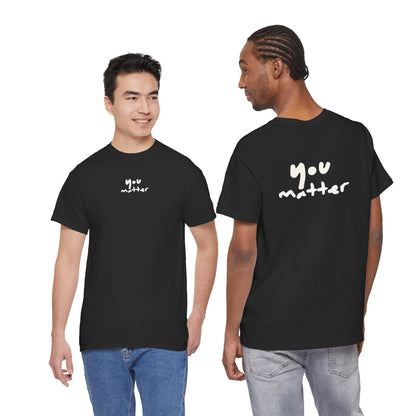You Matter, Positive Affirmation Tee