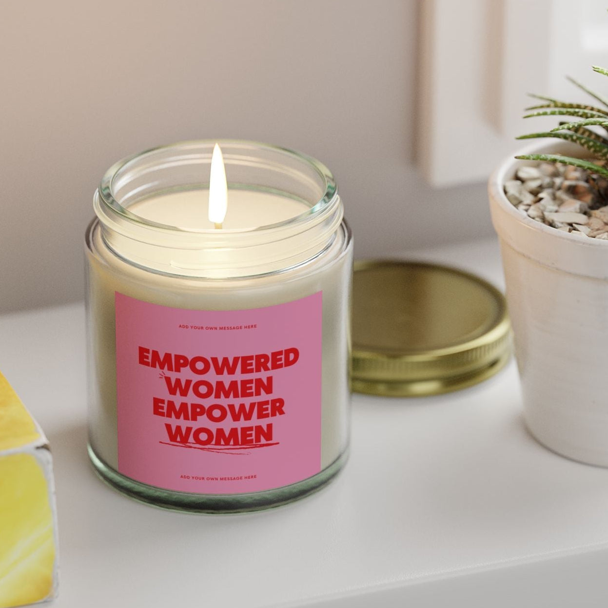 Empowered Women Empower Women Candle