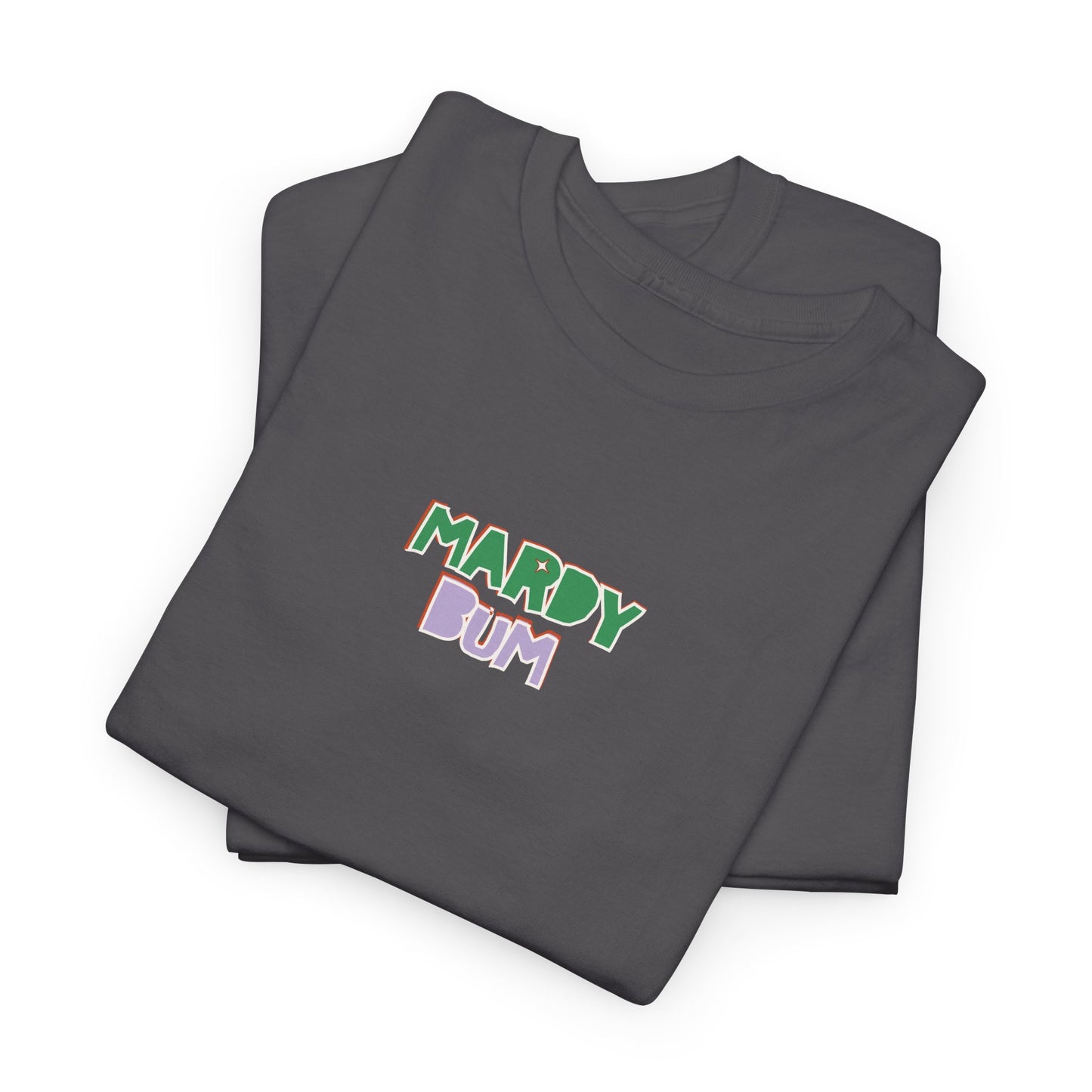 Mardy Bum Tee