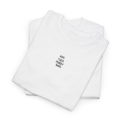 Nah Then Mardy Bum Graphic Tee