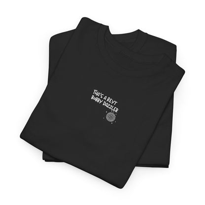 Tha's a Reyt Bobby Dazzler Yorkshire Tee
