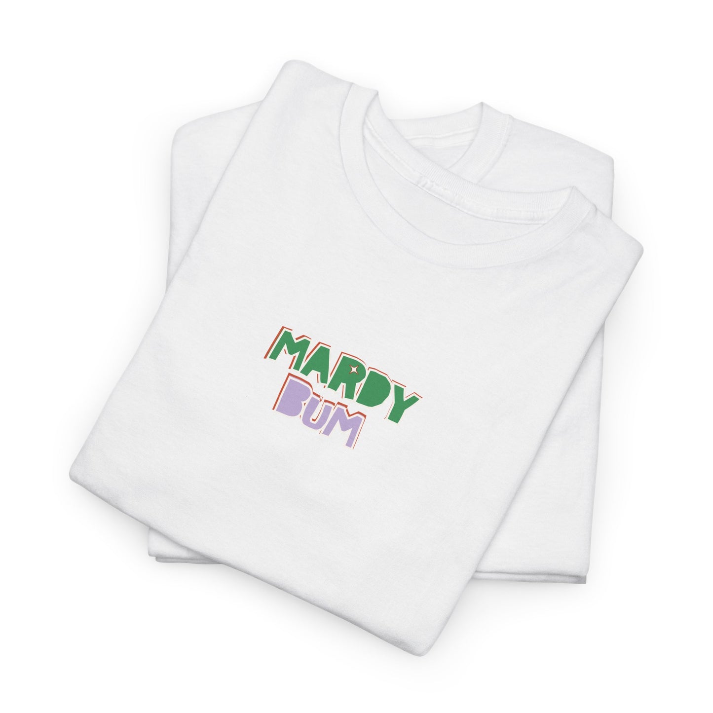 Mardy Bum Tee