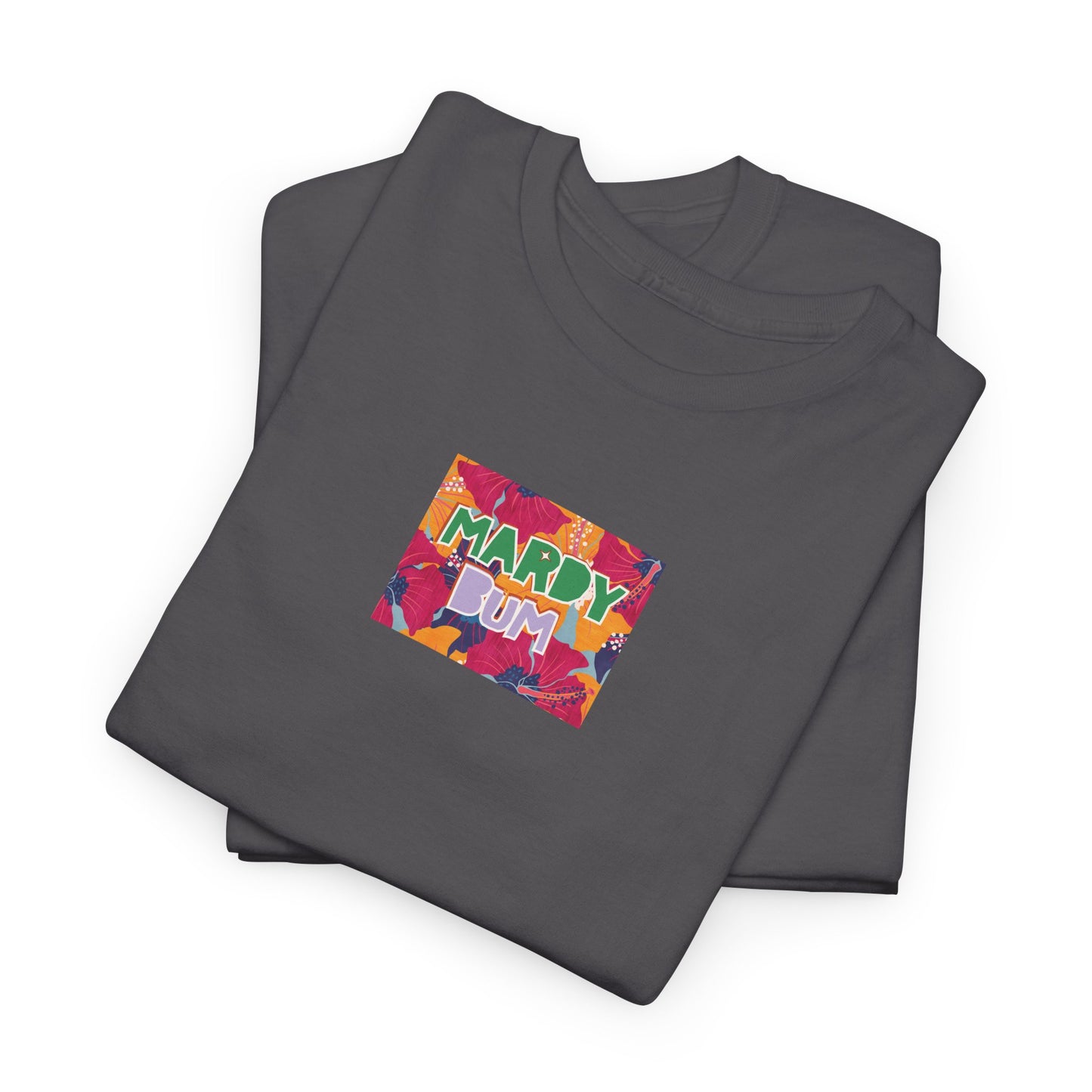 Colourful Mardy Bum Tee | Yorkshire Inspired