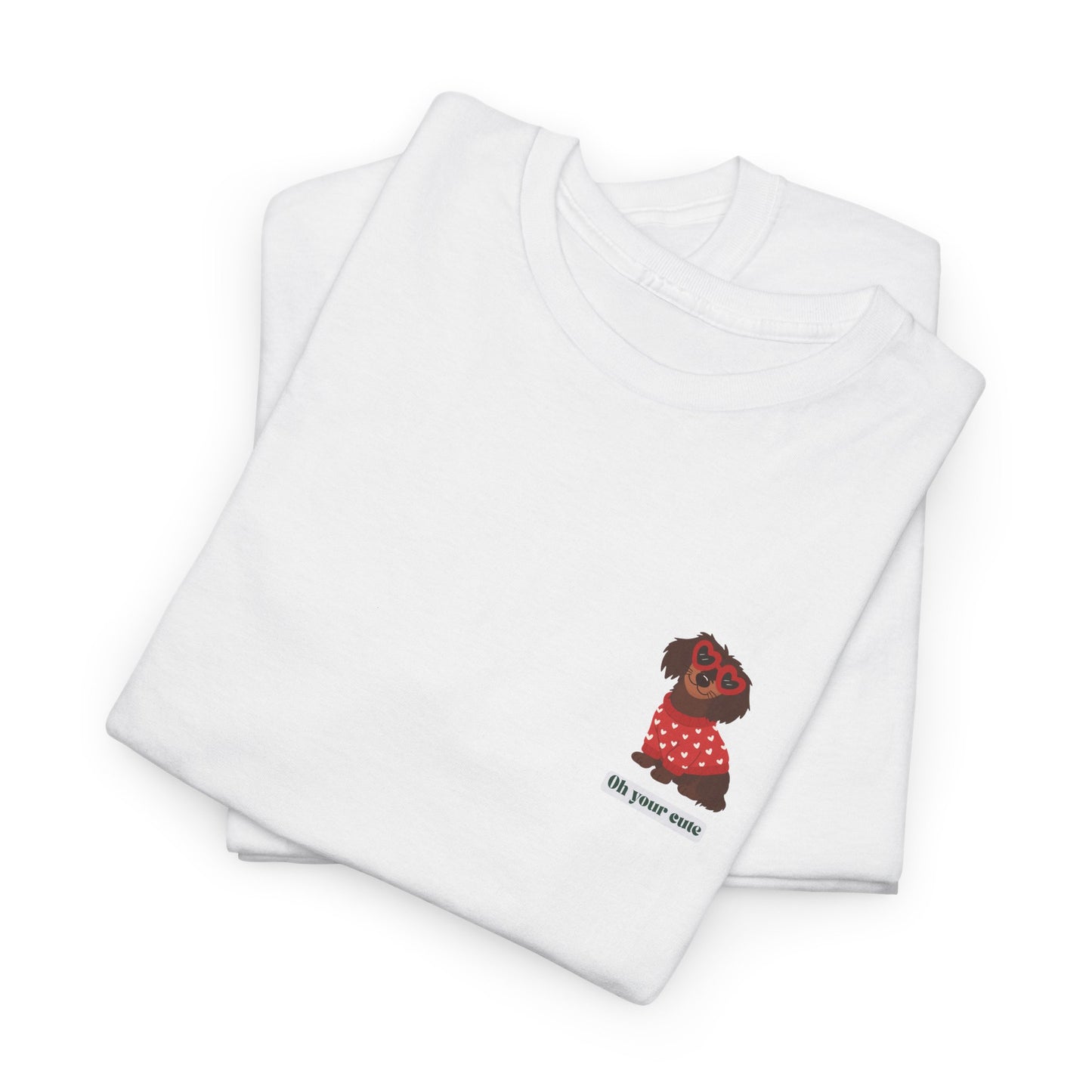 Oh You Cute Dog Tee ❤️