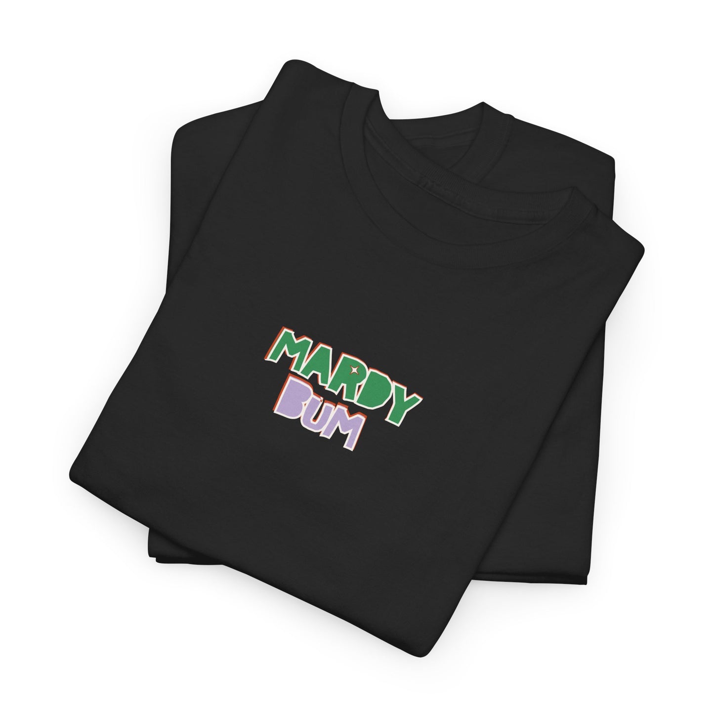 Mardy Bum Tee
