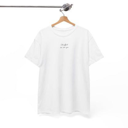 Chuffed To See Ya Tee
