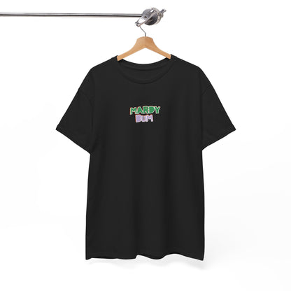 Mardy Bum Tee