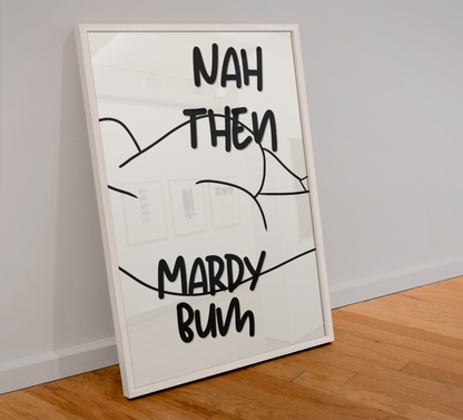 Nah Then Mardy Bum Illustrated Print