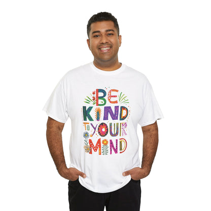 Be Kind To Your Mind Colourful Tee 🧡