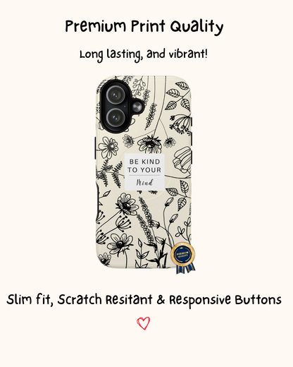 Be Kind to Your Mind iPhone case 🌹