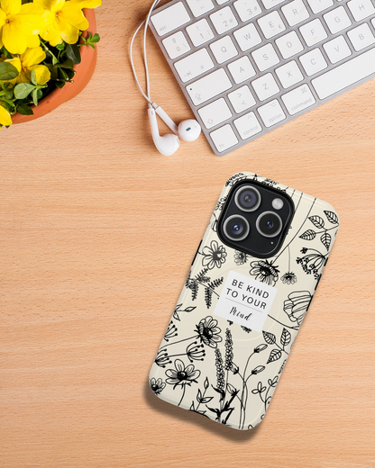 Be Kind to Your Mind iPhone case 🌹