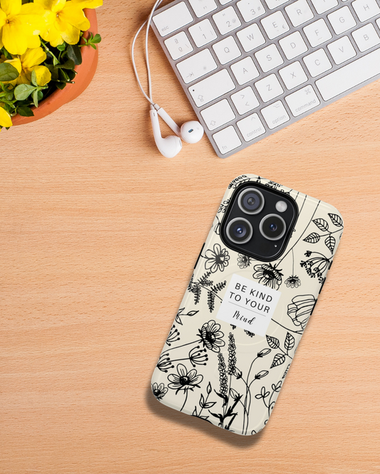 Be Kind to Your Mind iPhone case 🌹